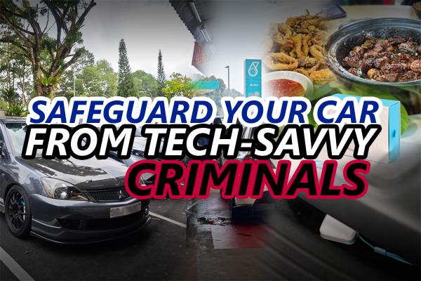 Going Malaysia? Safeguard your car from tech-savvy thieves!