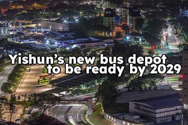 Yishun to get new bus depot by 2029